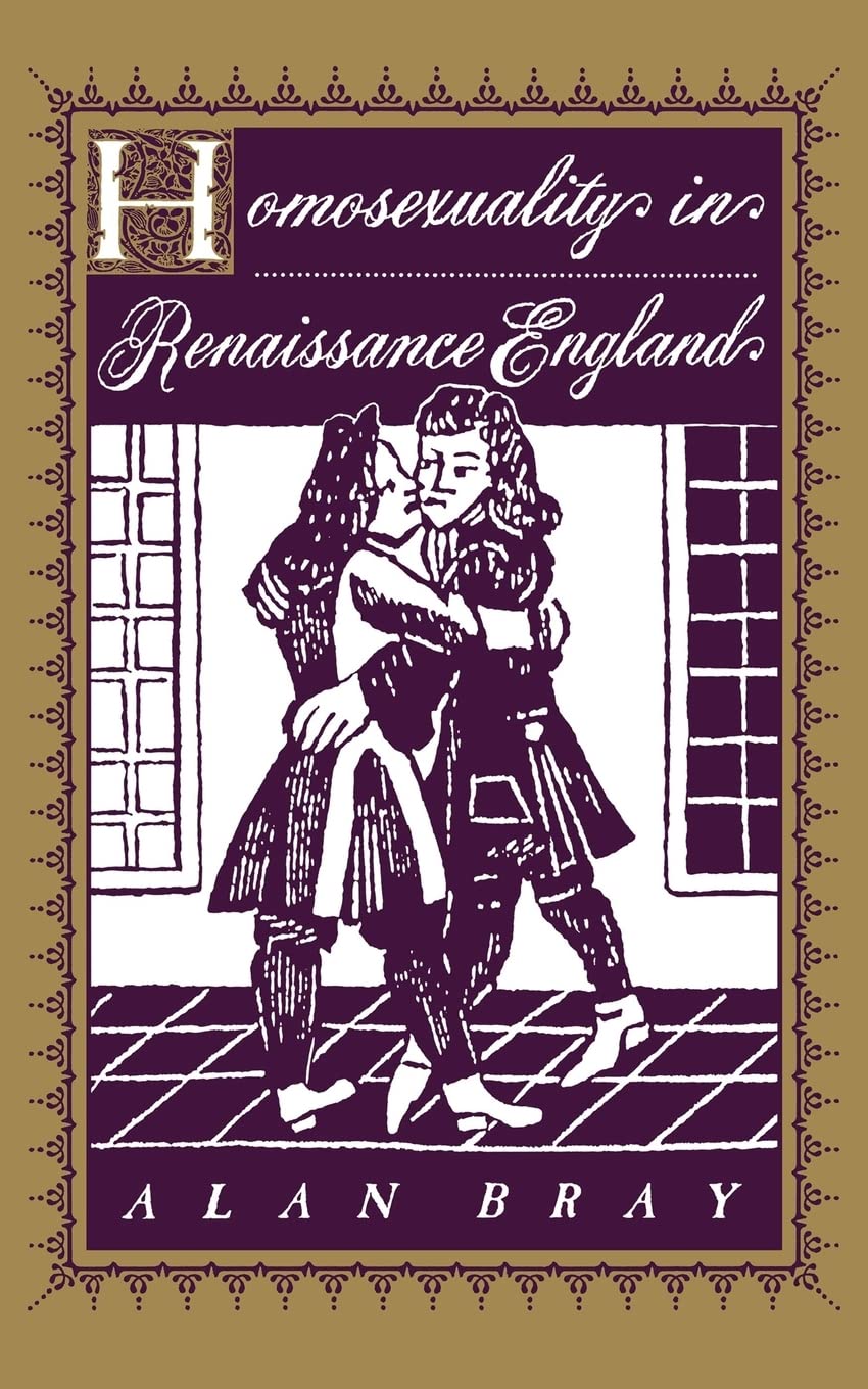Homosexuality in Renaissance England (Between Men-Between Women: Lesbian and Gay Studies)