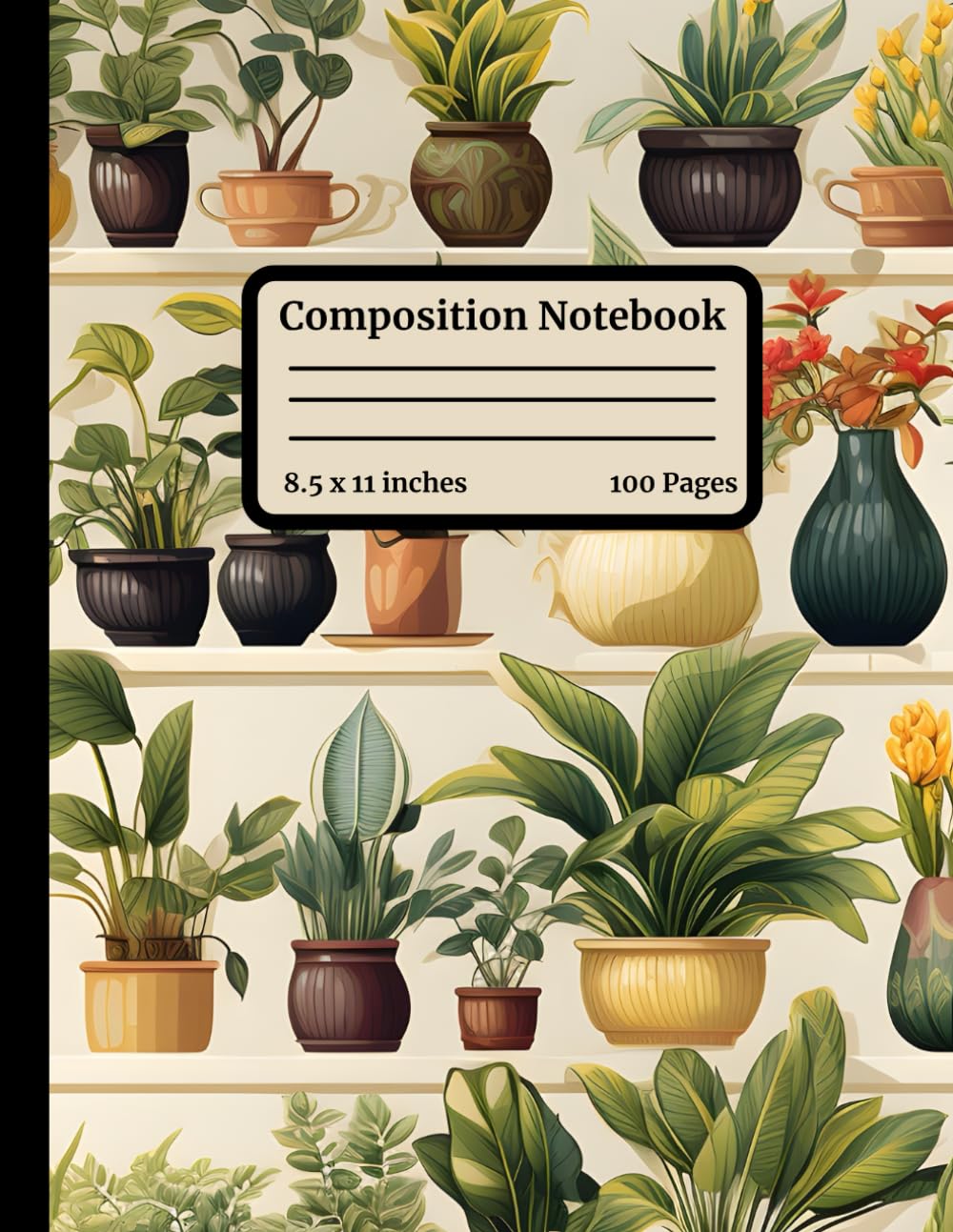 Composition Notebook Wide Ruled Cute - Plants: 100 Page Lined Paper | Aesthetic Journal for Creative Writing, Personal Diary, Journaling, College or School