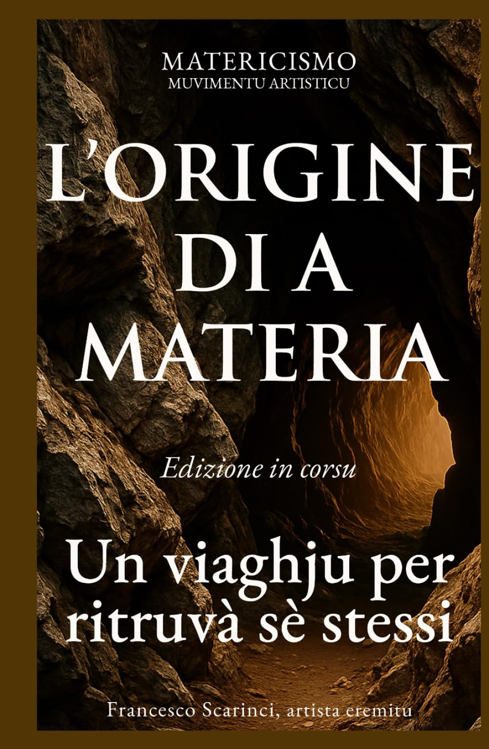 L’ORIGINE DI A MATERIA: Un viaghju per ritruvà sè stessi
