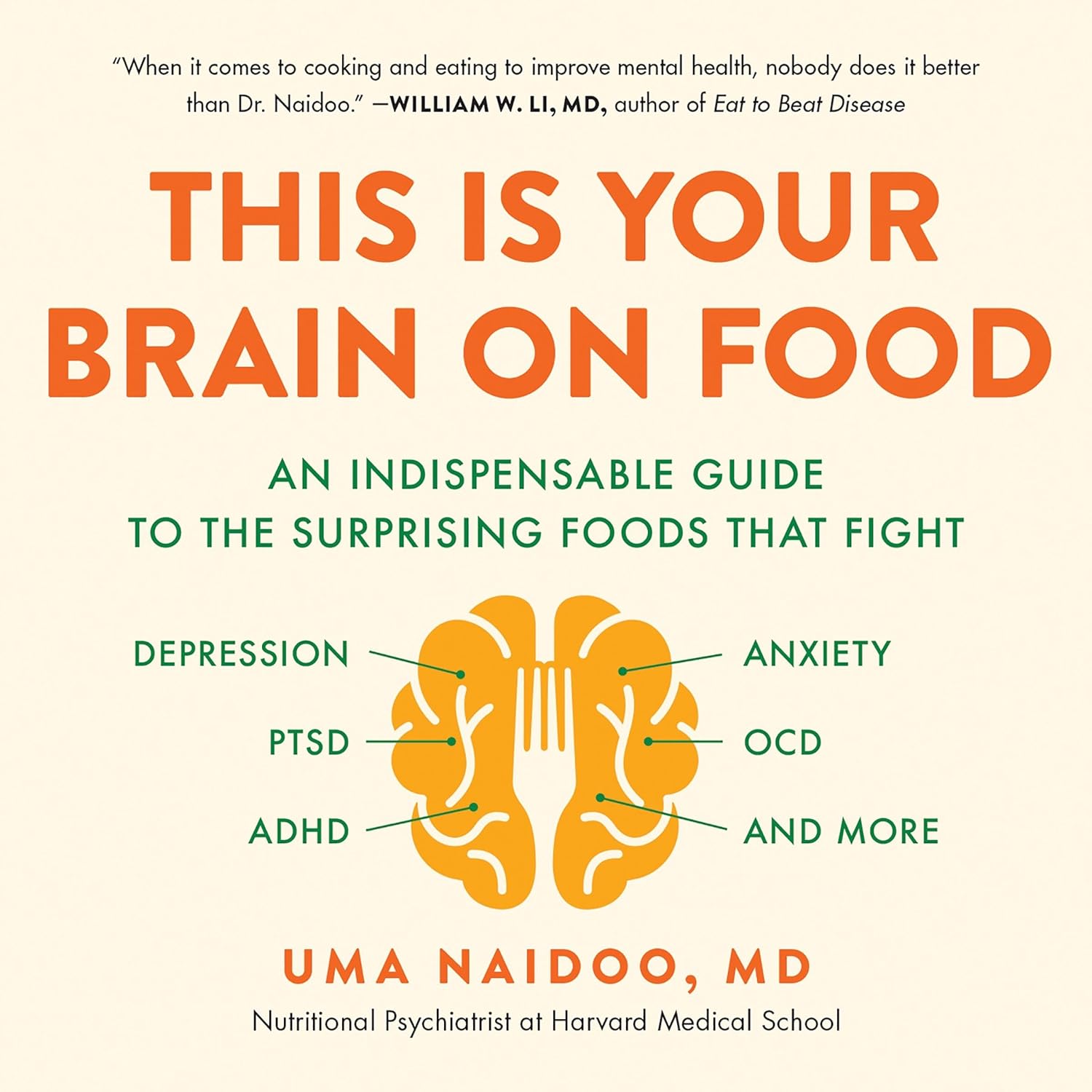 This Is Your Brain on Food An Indispensable Guide to the Surprising Foods That Fight Depression
