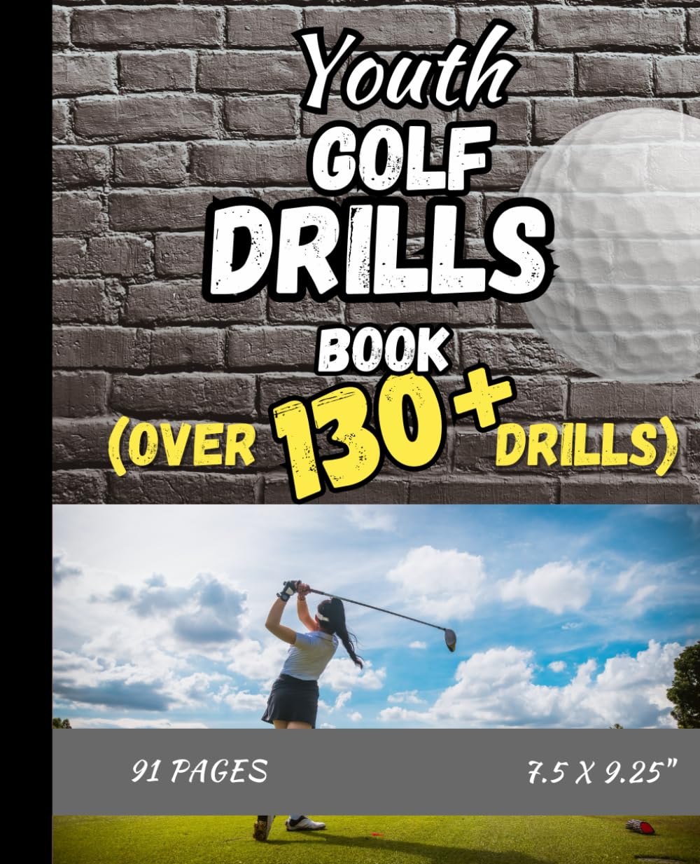 Youth Golf Drills book: Over 130+ Drills