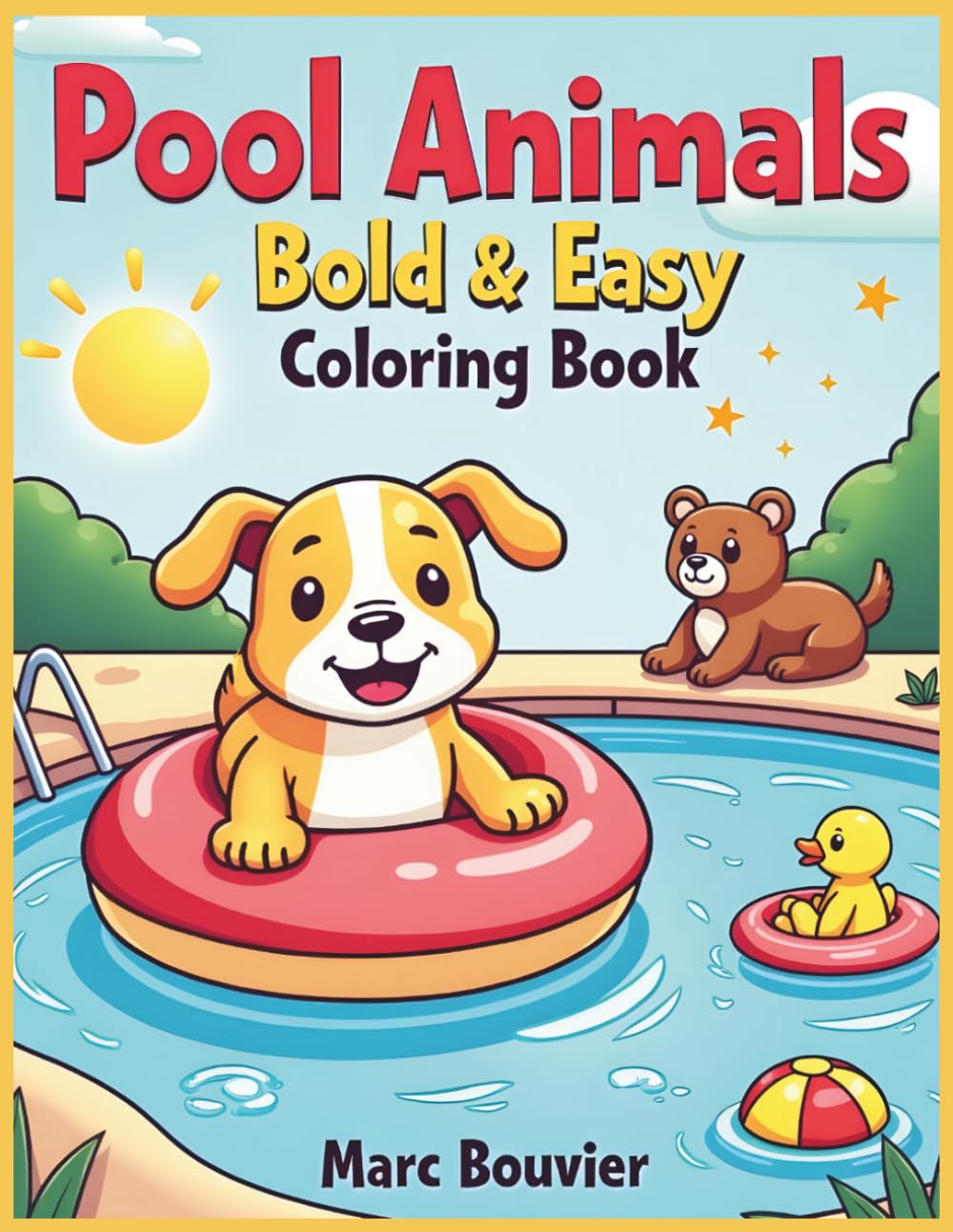 Pool Animals Bold & Easy Coloring Book: Cute Summer Animals, Relaxing, Stress-Free Coloring for Adults, Teens & Beginners