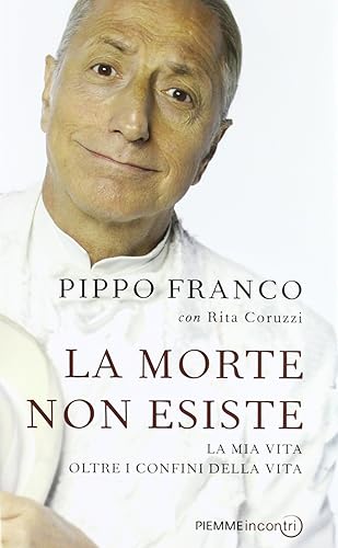 La morte non esiste. La mia vita oltre i confini della vita