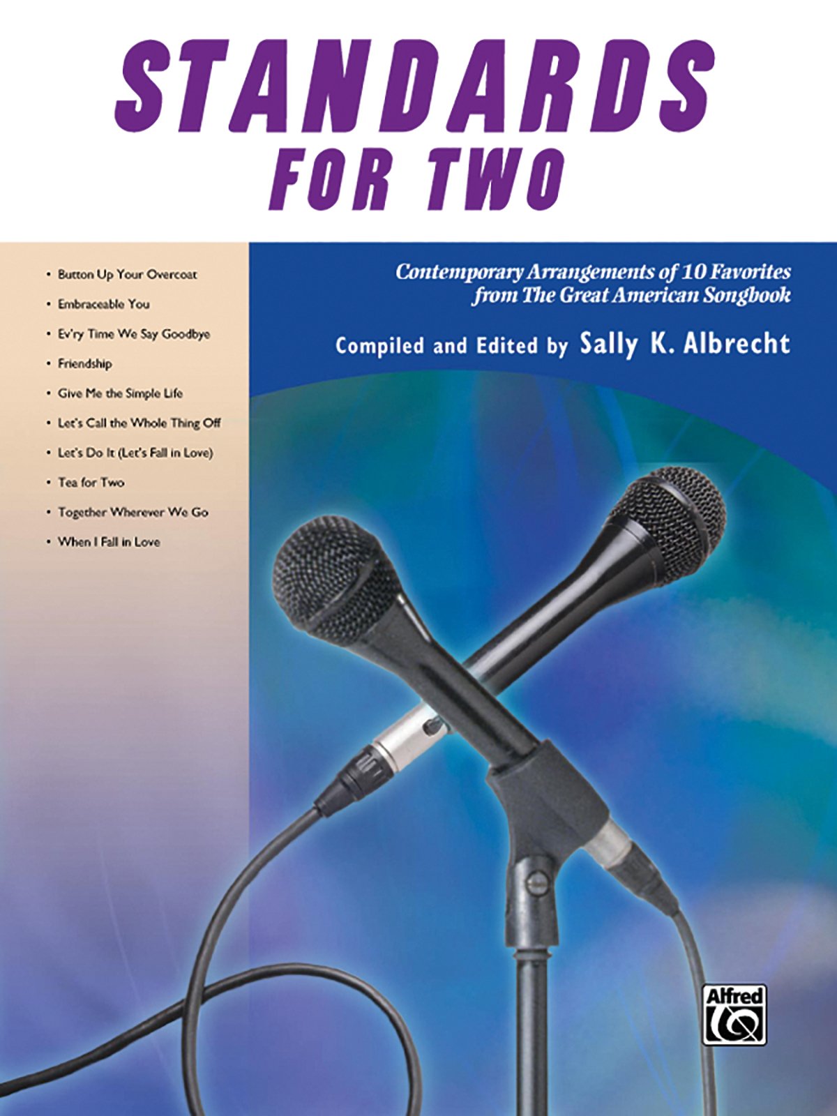 Standards for Two: Contemporary Arrangements of 10 Favorites from the Great American Songbook (For Two Series)