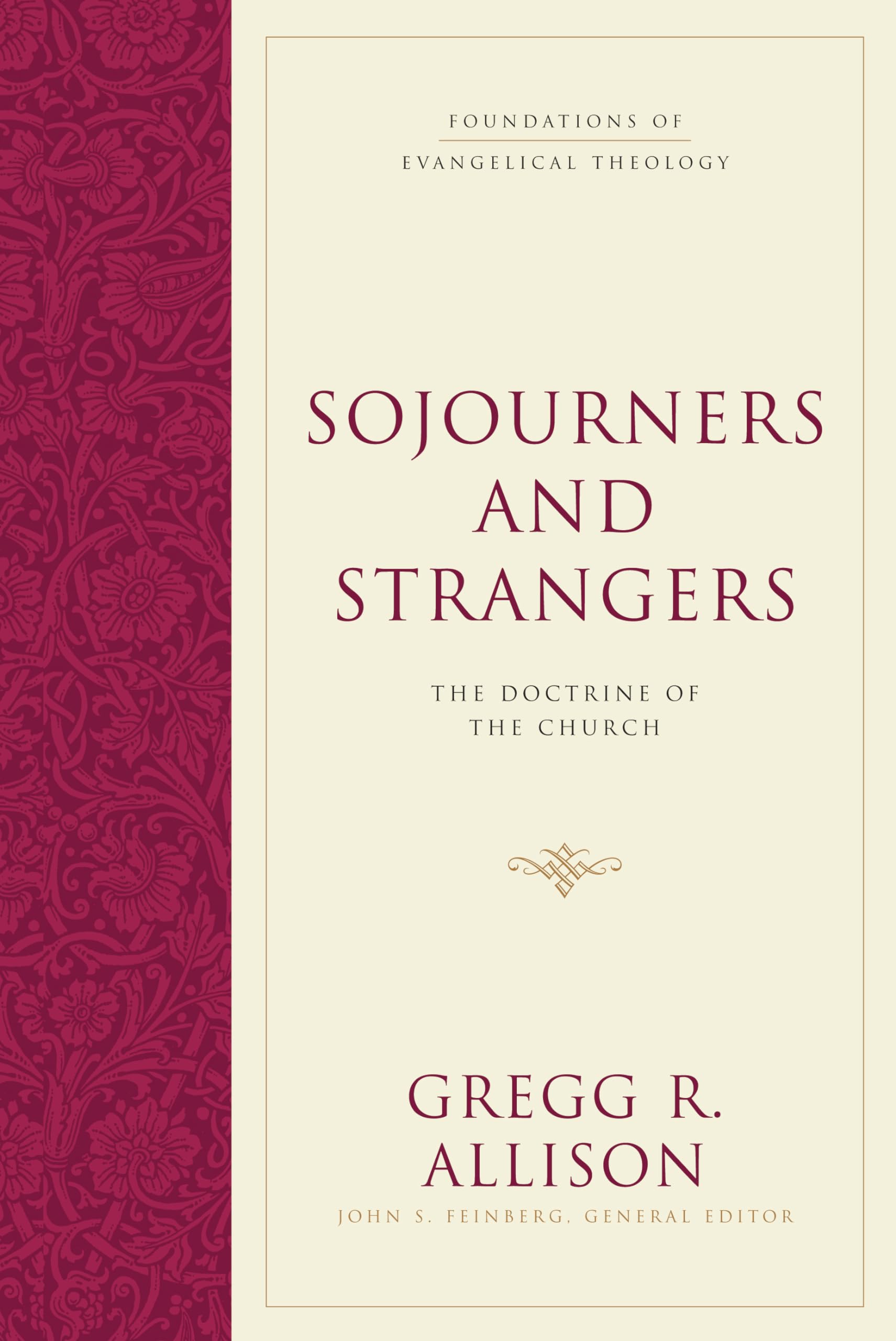 Sojourners and Strangers: The Doctrine of the Church