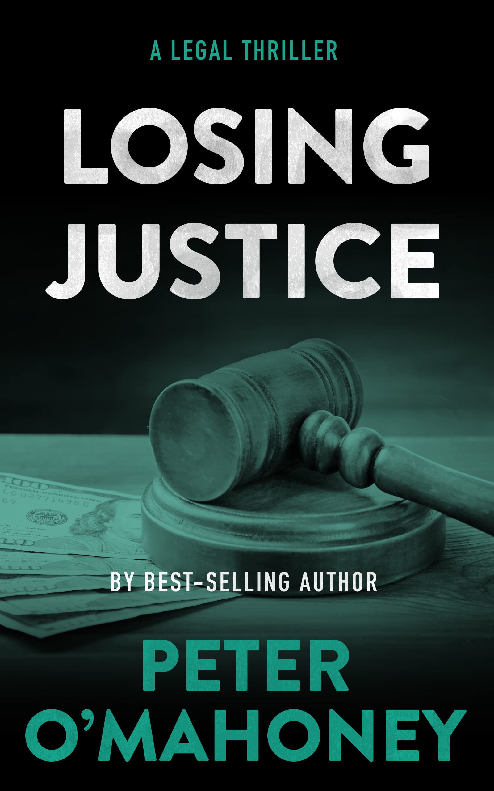 Losing Justice: A Legal Thriller (Tex Hunter Legal Thriller Series Book 8)