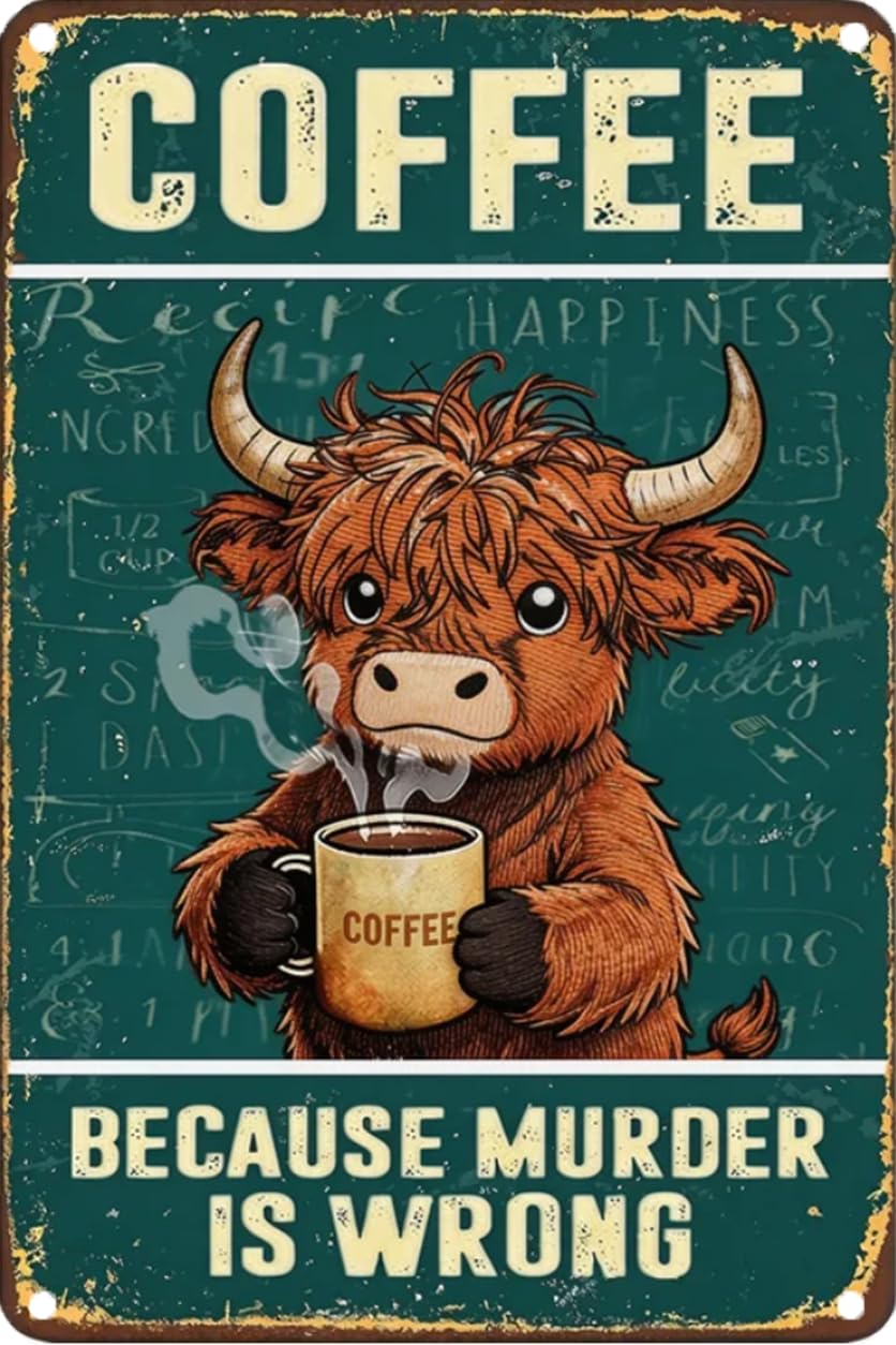 Coffee Because Murder Is Wrong Metal Sign,Funny Highland Cow Wall Decor,Vintage Rustic Metal Art for Kitchen Home Cafe Farmhouse Bar Decoration 8x12 Inch