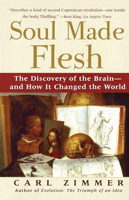 Portada de Soul Made Flesh: The Discovery of the Brain--and How it Changed the World
