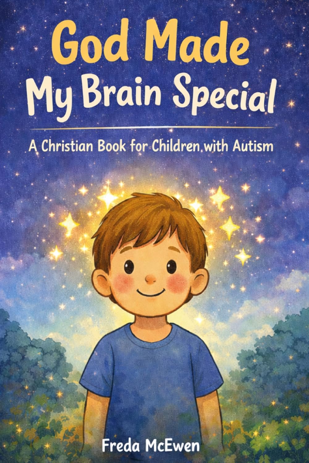God made my Brain Special: A Christian Book For Children With Autism
