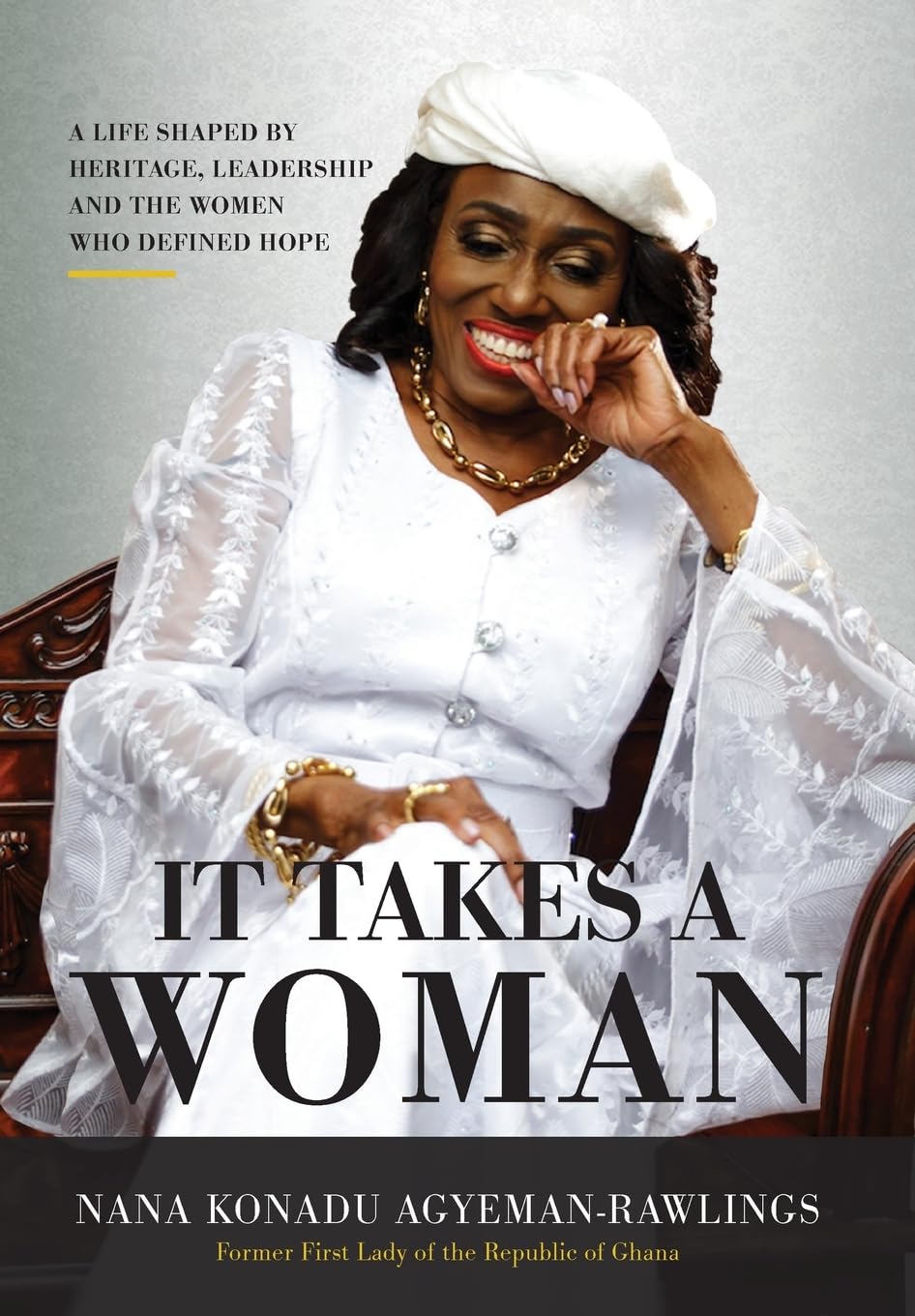 It Takes a Woman: A Life Shaped by Heritage, Leadership and the Women who defined Hope