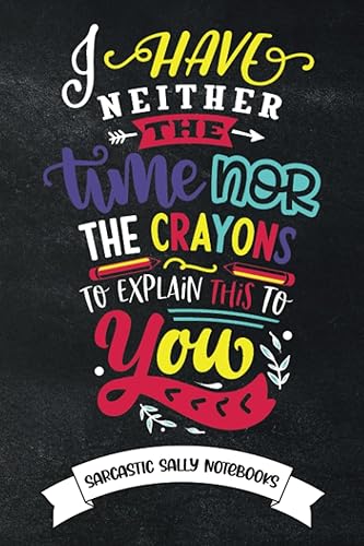 Funny Notebooks for Women: Sarcastic Sally Notebooks (For Adults, Coworkers, Moms, Gag Gift, Birthday, Christmas): Sarcastic Notebooks for Women, Blank Lined Notebook Journal