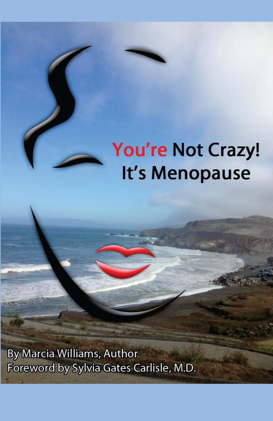 You're Not Crazy! It's Menopause