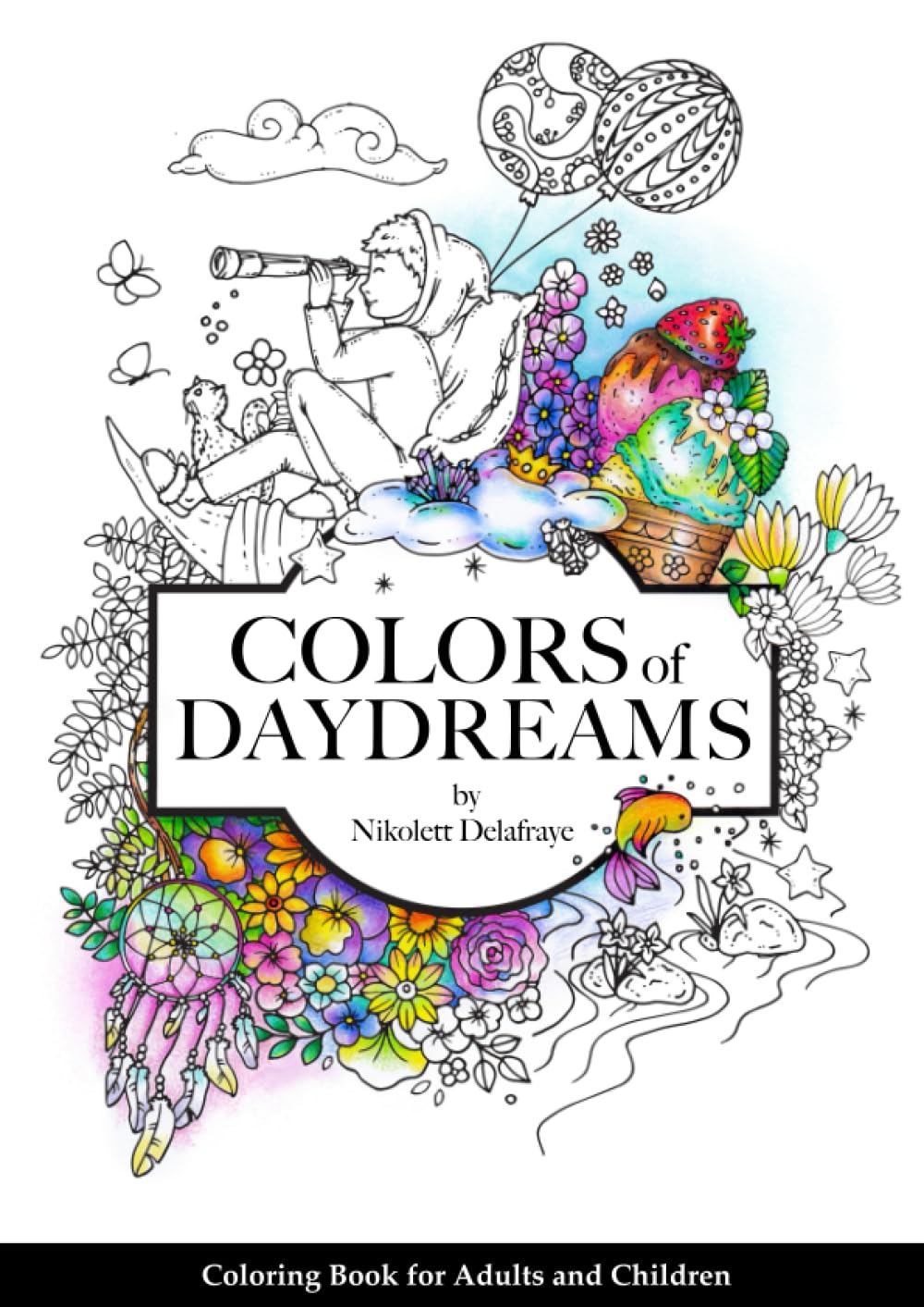 Colors of Daydreams: Coloring Book for Adults and Children (Coloring Books "Colors of")
