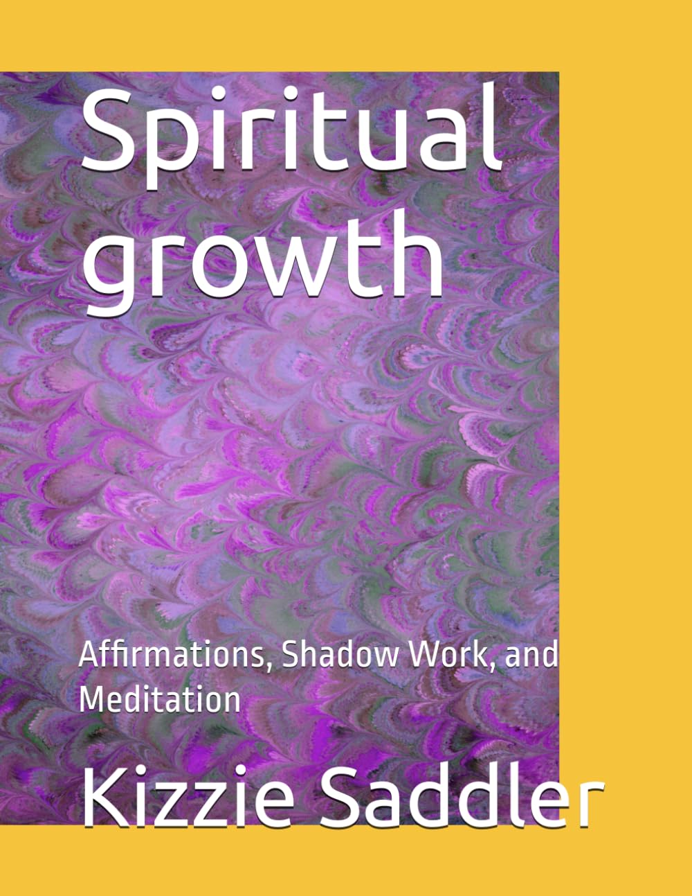 Spiritual growth: Affirmations, Shadow Work, and Meditation