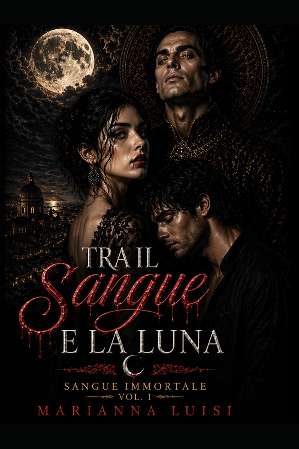 Tra Il sangue e la luna: Sangue immortale Vol 1