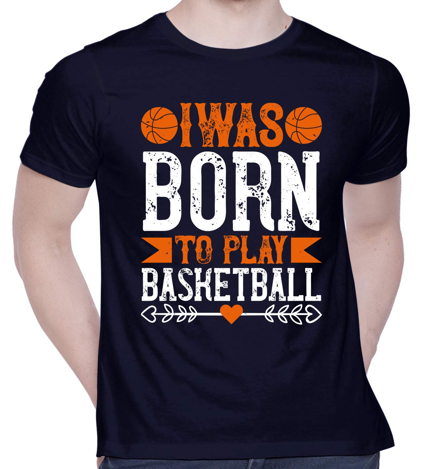 Graphic Printed T-Shirt for Unisex I was Born to Play Basketball Tshirt | Casual Half Sleeve Round Neck T-Shirt | 100% Cotton | D00443-1681