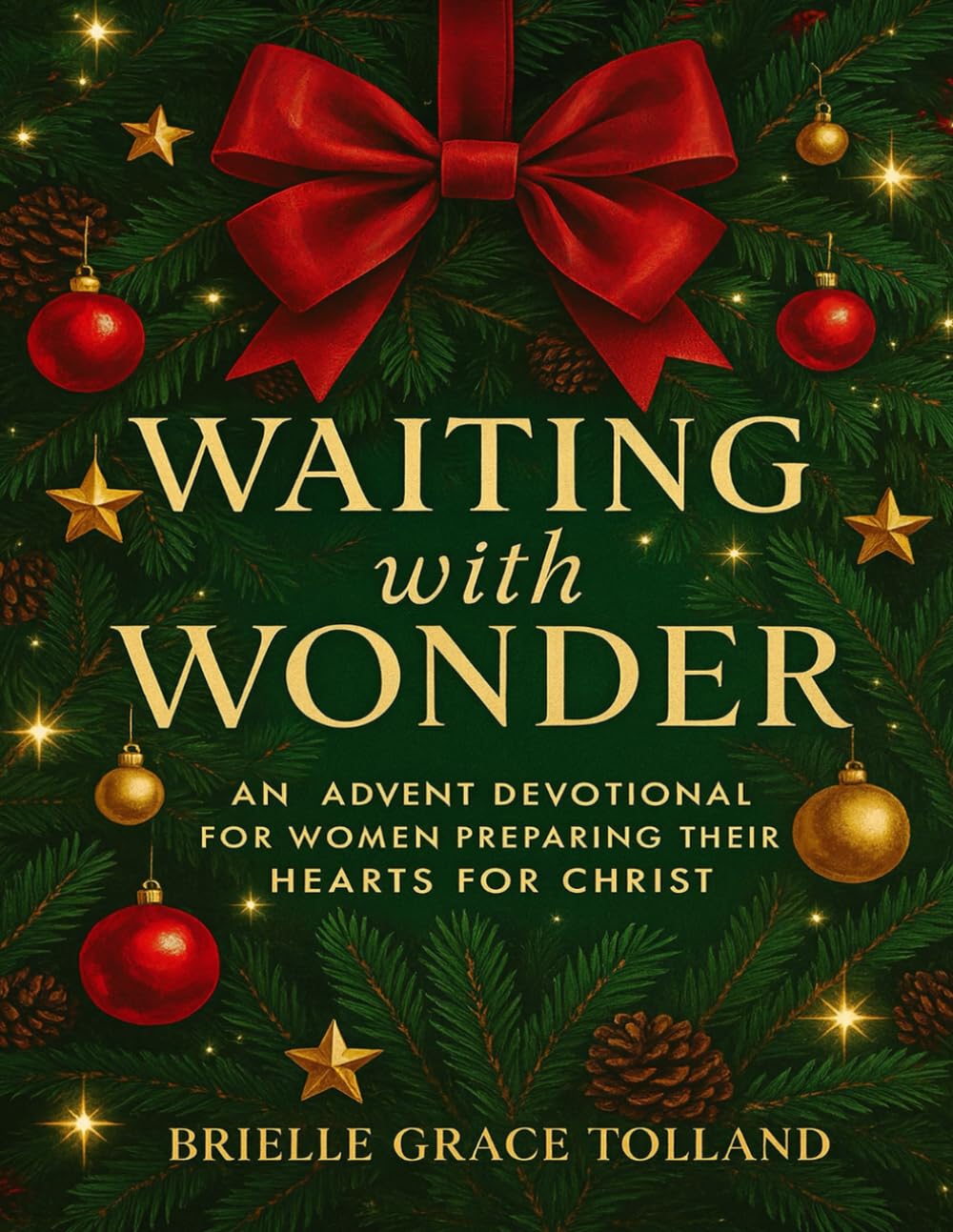 Waiting with Wonder: An Advent Devotional for Women Preparing Their Hearts for Christ: 2 (Star of Christmas Devotions)