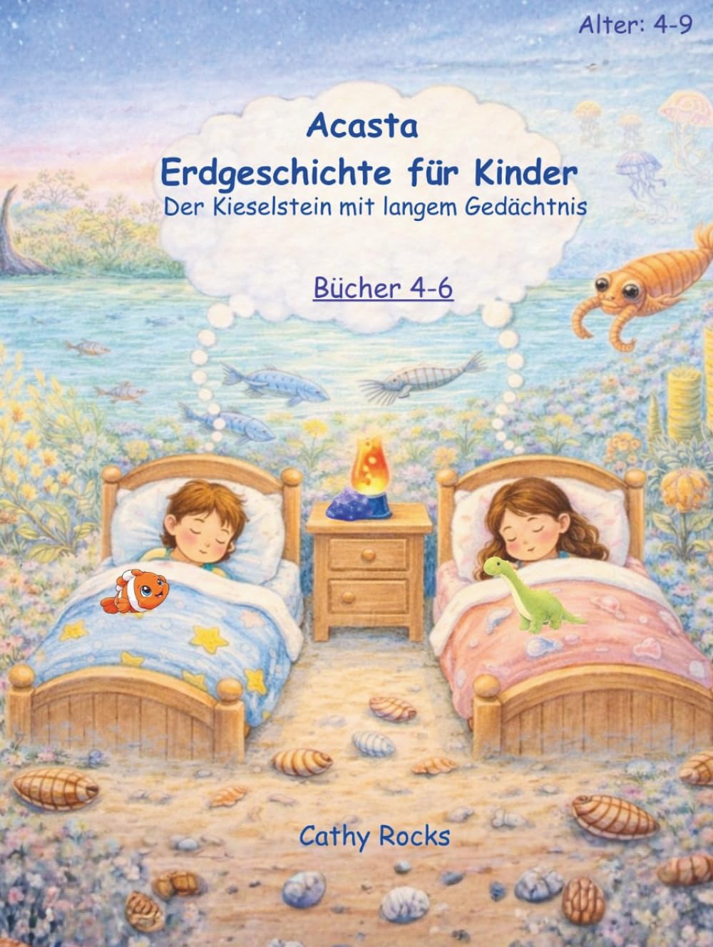 Acasta - Erdgeschichte für Kinder: Sammelband 2 - Bücher 4-6 (Acasta - Gutenachtgeschichten der Erdgeschichte - Sammelbände 1-5)