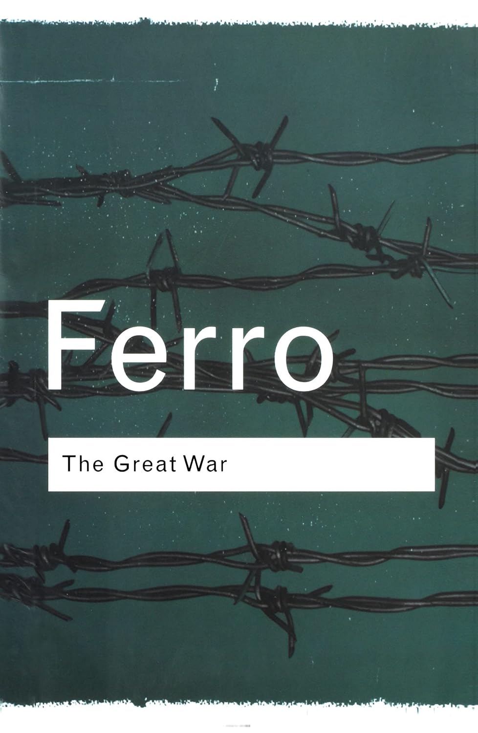 The Great War: 1914–1918 (Routledge Classics)