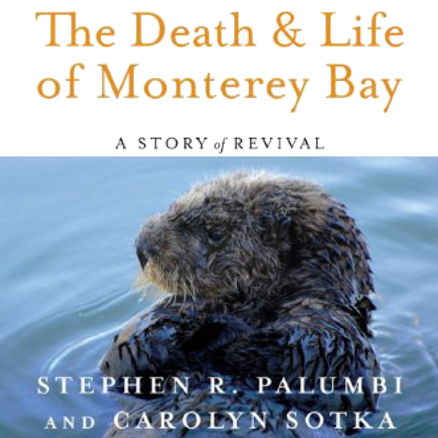 Cover art for The Death and Life of Monterey Bay