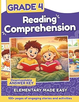 Reading Comprehension Grade 4 A Fun and Skill-Building Workbook to Boost Reading Fluency, Confidence, and Critical Thinking for Kids Ages 9 to 10