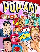 Pop Art Cut Out And Collage Book: Bold Comic Panels, Retro Pin-Up Girls, Speech Bubbles, Vintage Cars andColorful Ephemera For Mixed Media, Scrapbooking, Journaling, Decoupage & Paper Crafts