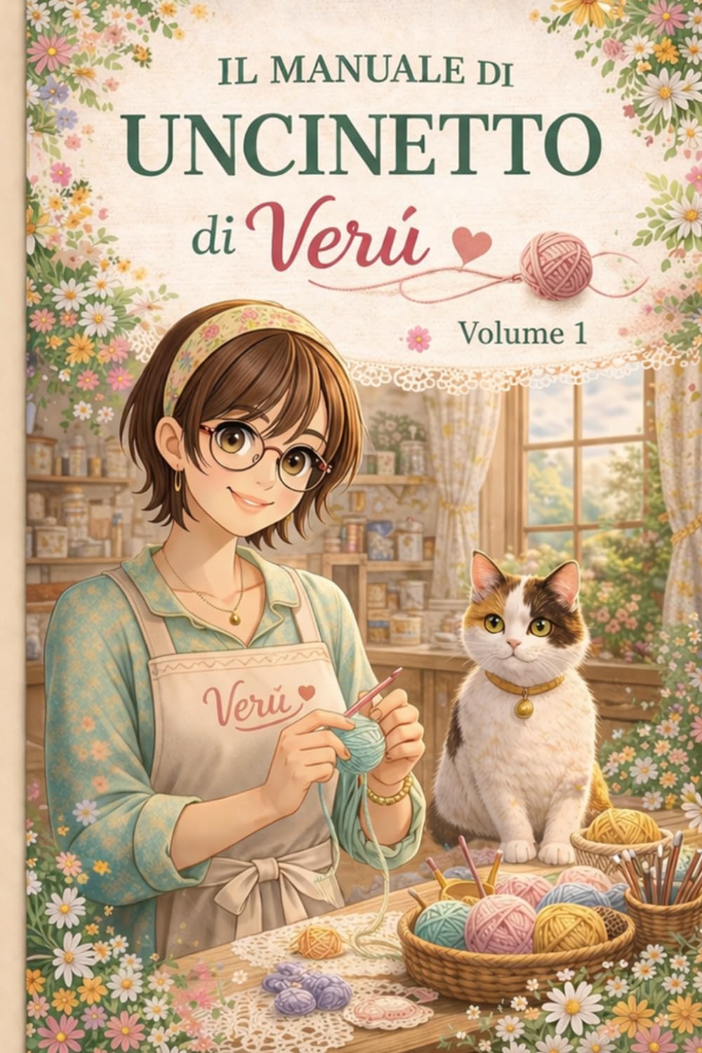 Il manuale di uncinetto di Verú (La casa di Verú)