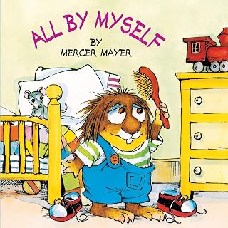 All by Myself Little Critter by Mercer Mayer - Funny Independence Book for Beginner Readers