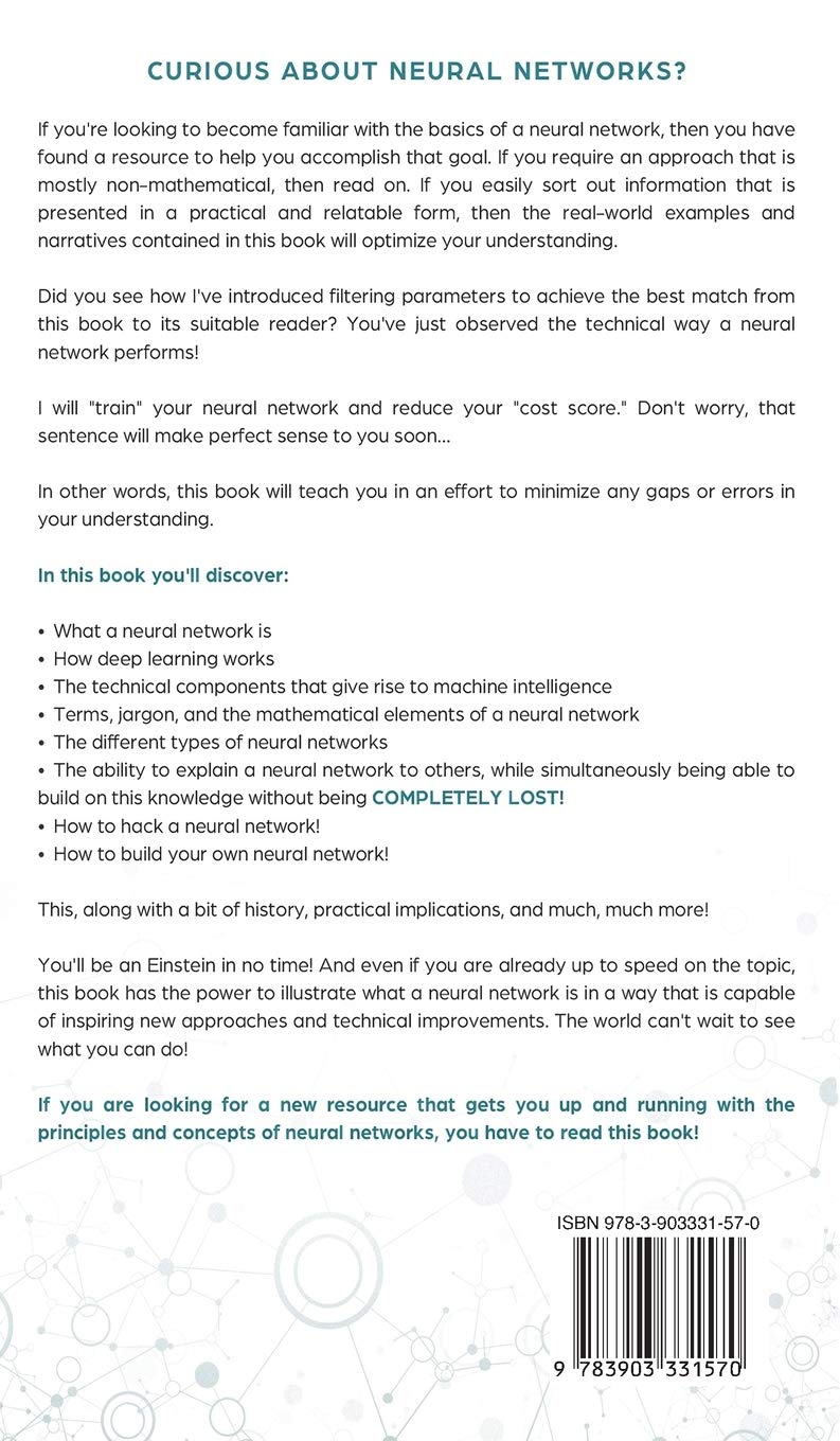 Neural Networks: A Practical Guide For Understanding And Programming Neural Networks And Useful Insights For Inspiring Reinvention