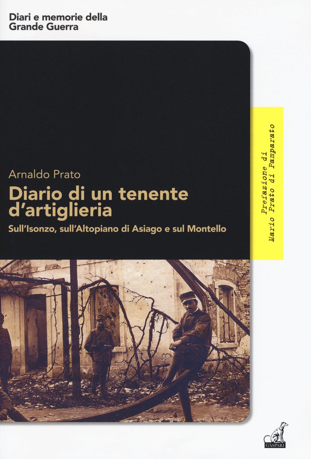 Diario Di Un Tenente D'artiglieria. Sull'isonzo, Sull'altopiano Di Asiago E Sul Montello - 4