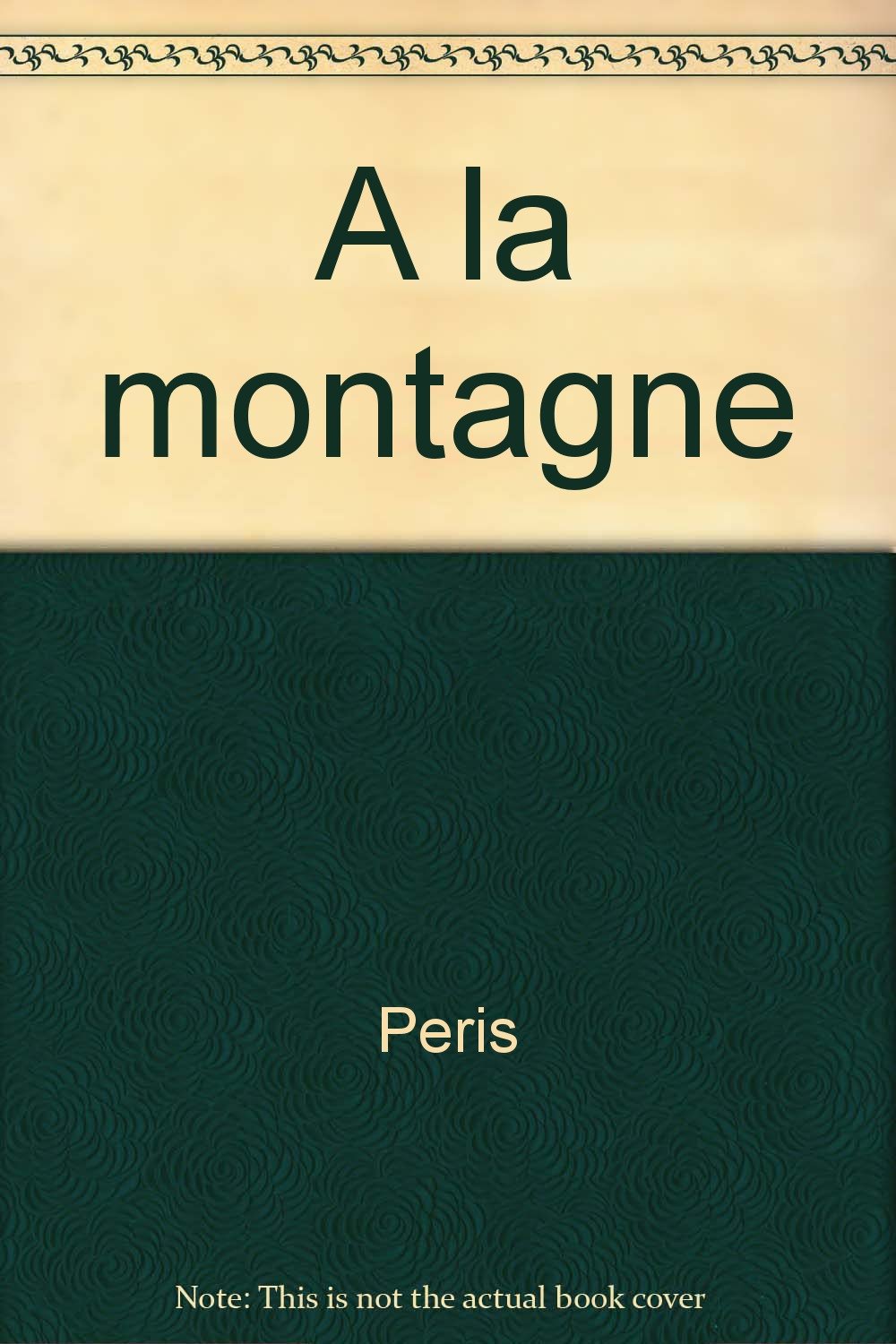 J'aime les sports a montagne PERIS, C.; SANCHEZ, ISIDRO; Diaz-Bosetti, Carmen and GOULFIER, SIMONE