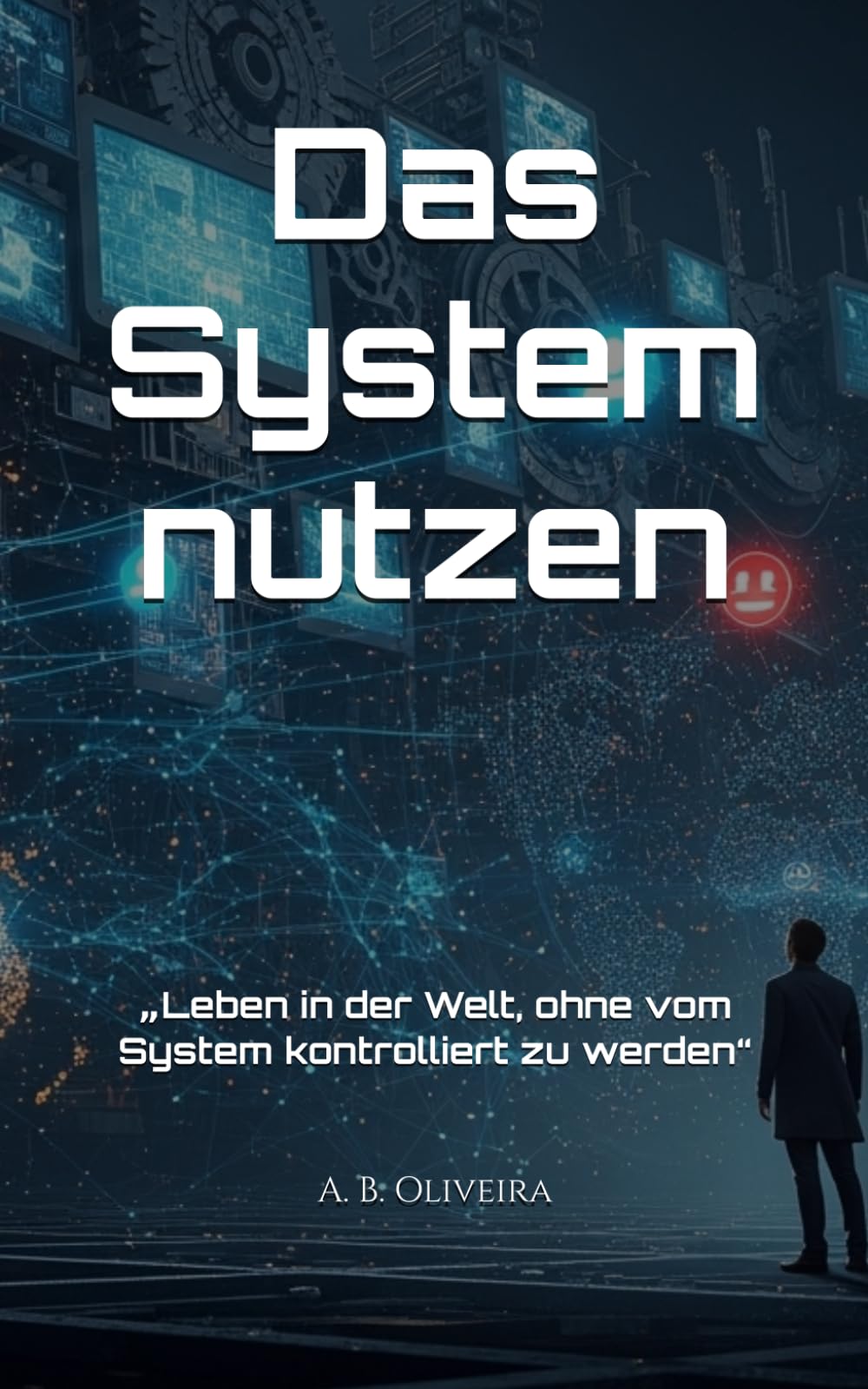 Das System nutzen: „Leben in der Welt, ohne vom System kontrolliert zu werden“