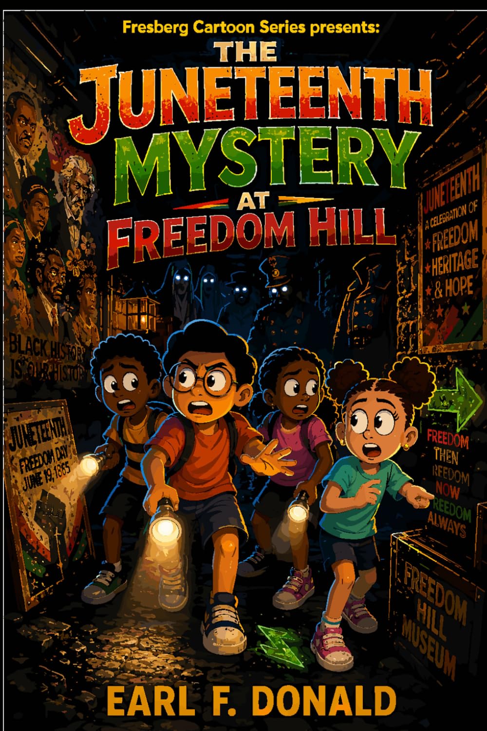 The Juneteenth Mystery at Freedom Hill: A Spooky Black History Adventure for Kids