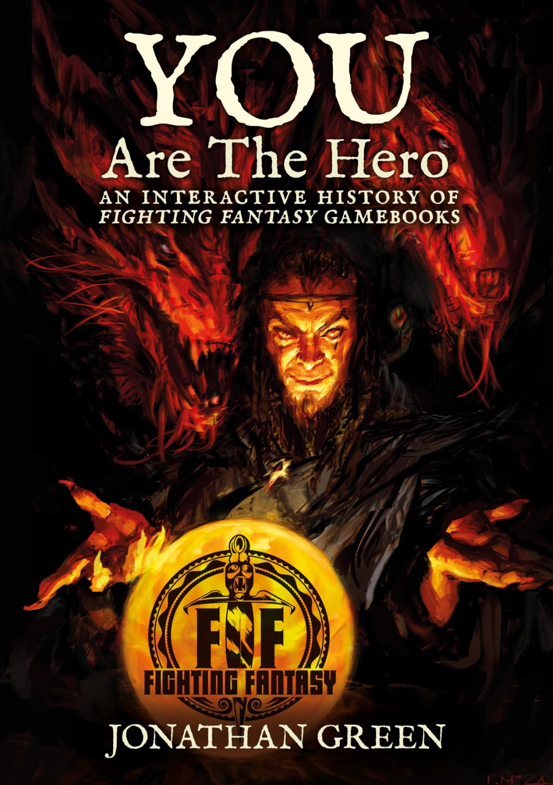 You Are The Hero An Interactive History of Fighting Fantasy Gamebooks 2 Snowb...