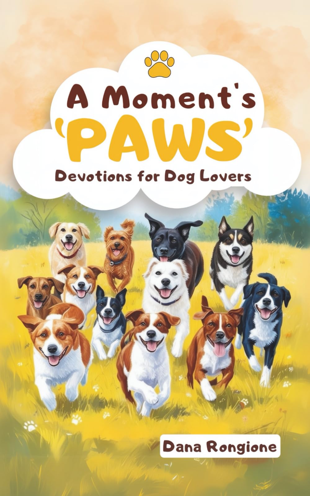 A Moment's 'Paws': Devotions for Dog Lovers