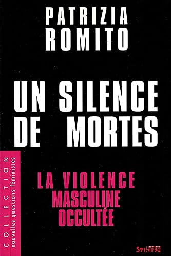 UN SILENCE DE MORTES: La violence masculine occultée