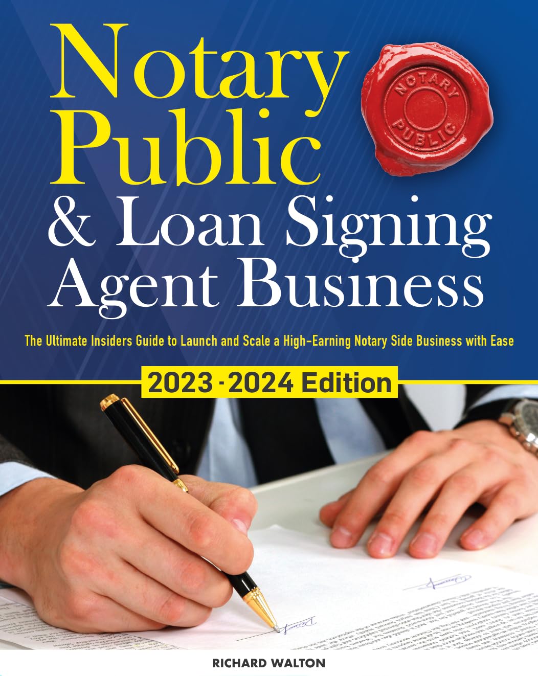Notary Public & Loan Signing Agent Business: The Ultimate Insiders Guide to Launch and Scale a High-Earning Notary Side Business with Ease
