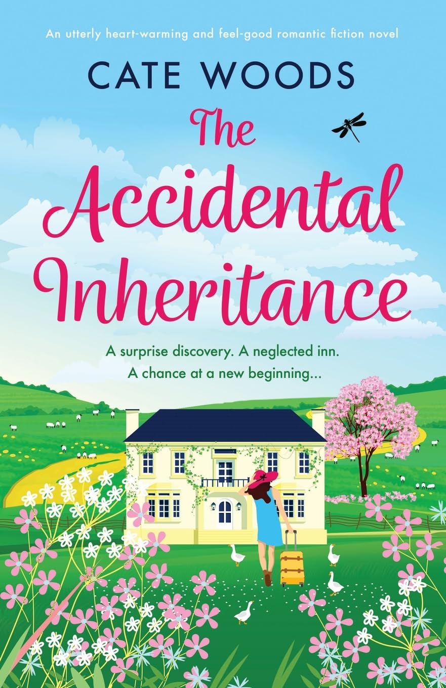 The Accidental Inheritance: An utterly heart-warming and feel-good romantic fict