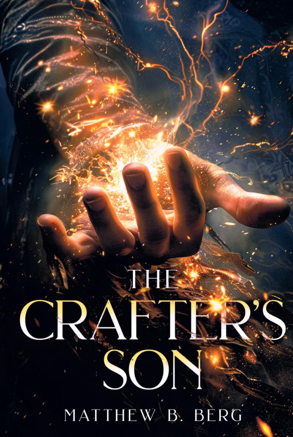 The Crafter's Son: Book One of the Exciting New Coming of Age Epic Fantasy Series, The Crafter Chronicles