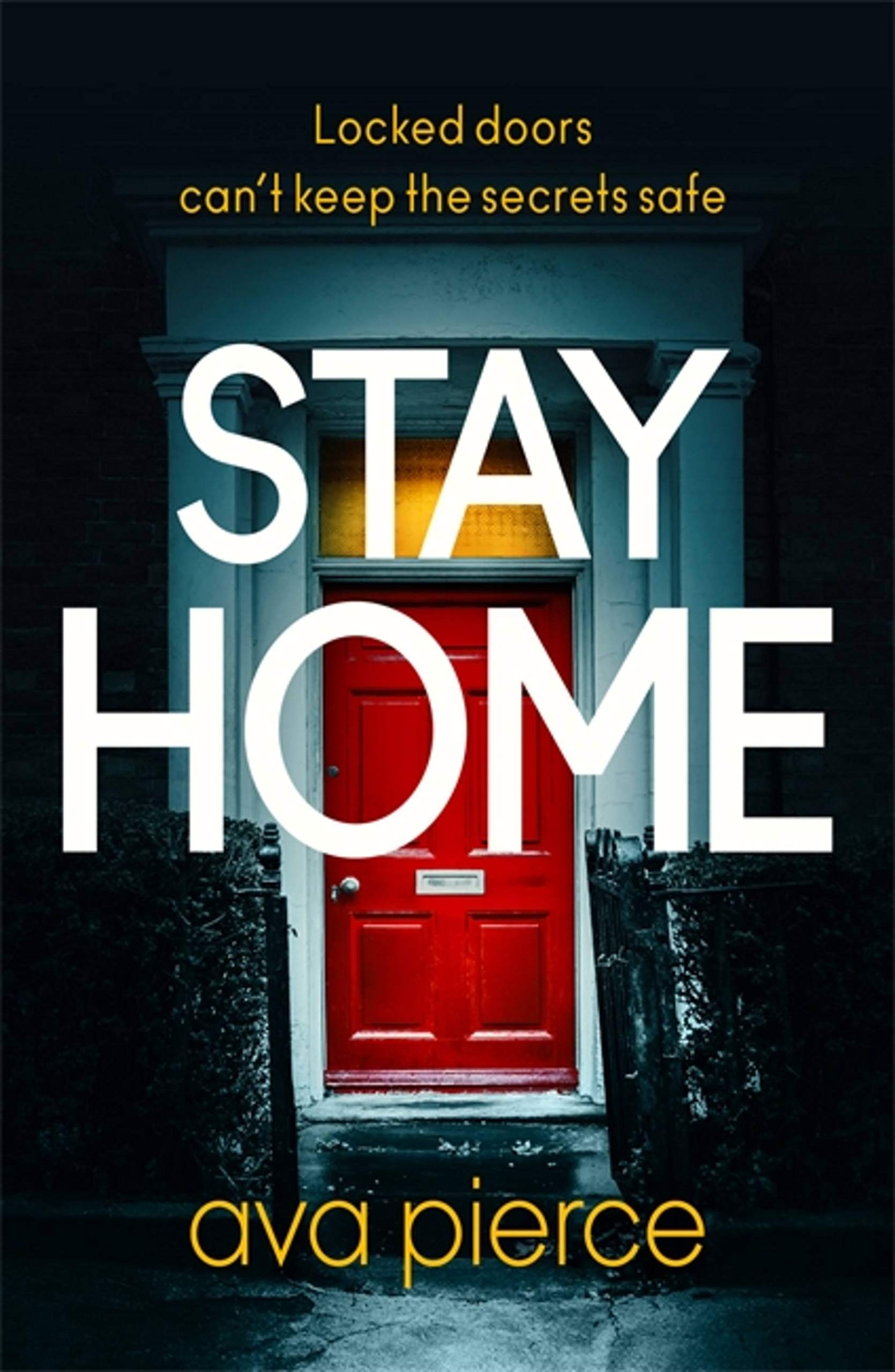 Stay Home: The gripping lockdown thriller about staying alert and staying alive