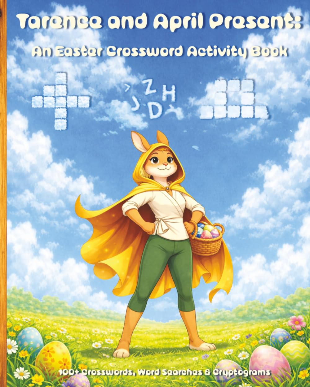 Tarence and April Present: An Easter Crossword Activity Book: Fun Springtime Puzzles for All Ages