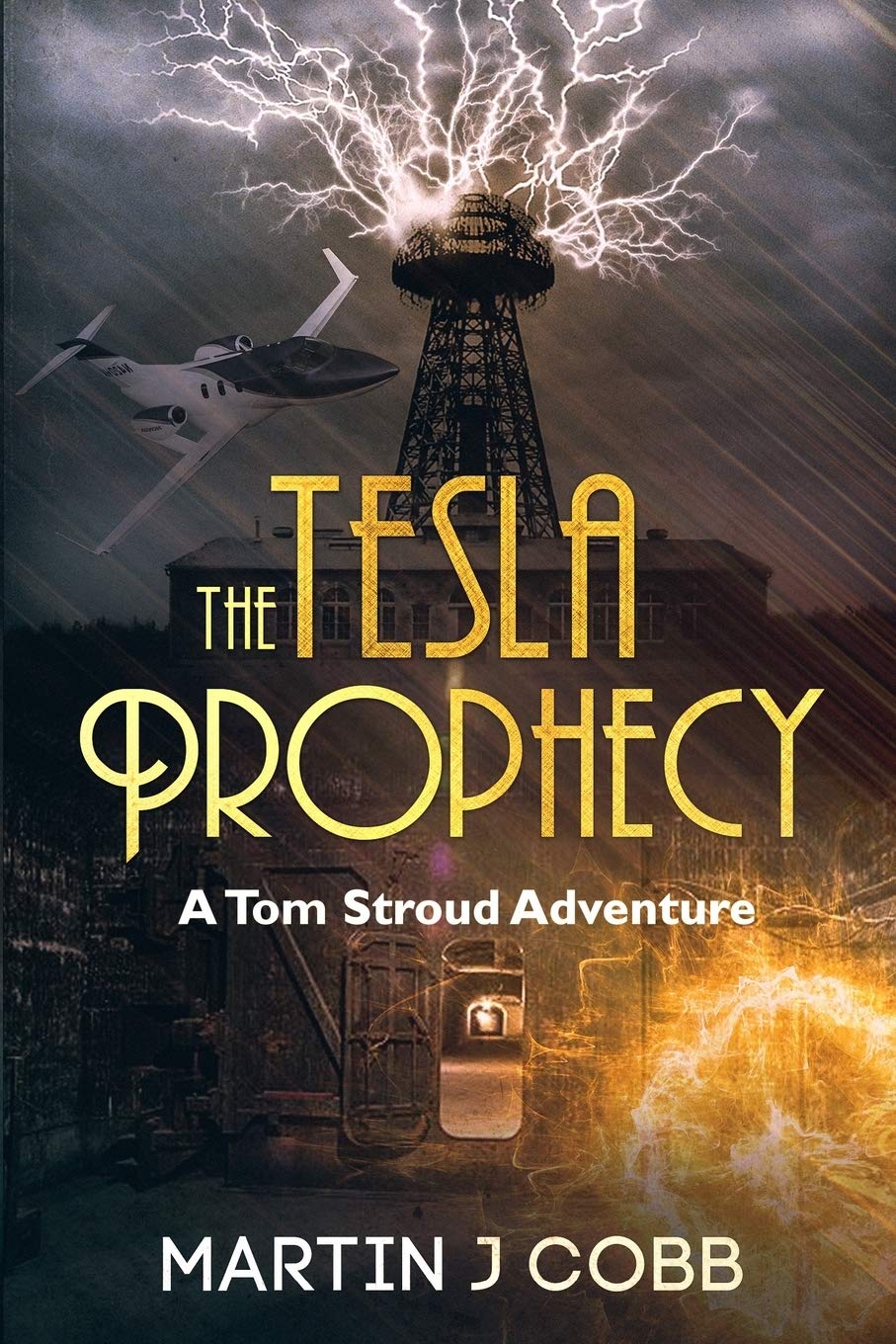 The Tesla Prophecy: 3 (A Tom Stroud Adventure)