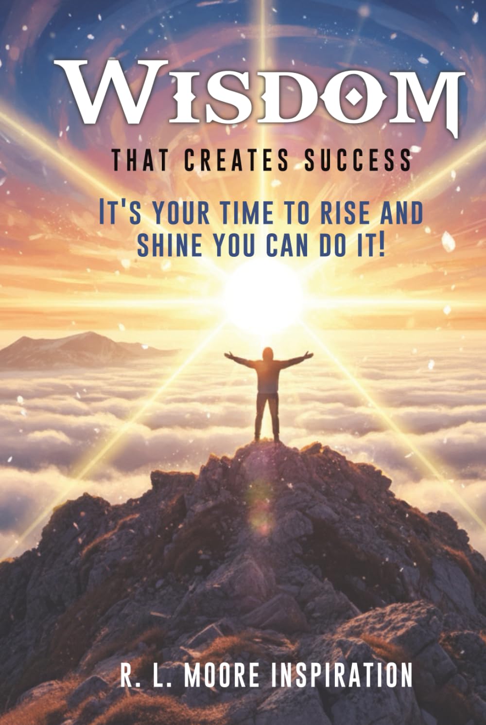 Wisdom That Creates Success