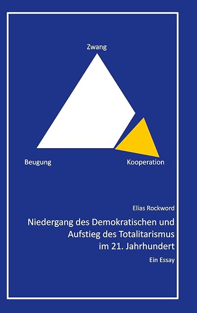 Portada de Niedergang des demokratischen und aufstieg des totalitarismus im 21. Jahrhundert: Ein essay