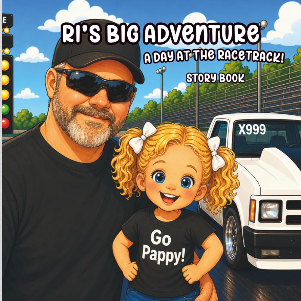 Ri's Big Adventure: A day at the Racetrack!: A Fun Racing Story about Family, Race Cars, and Special Memories