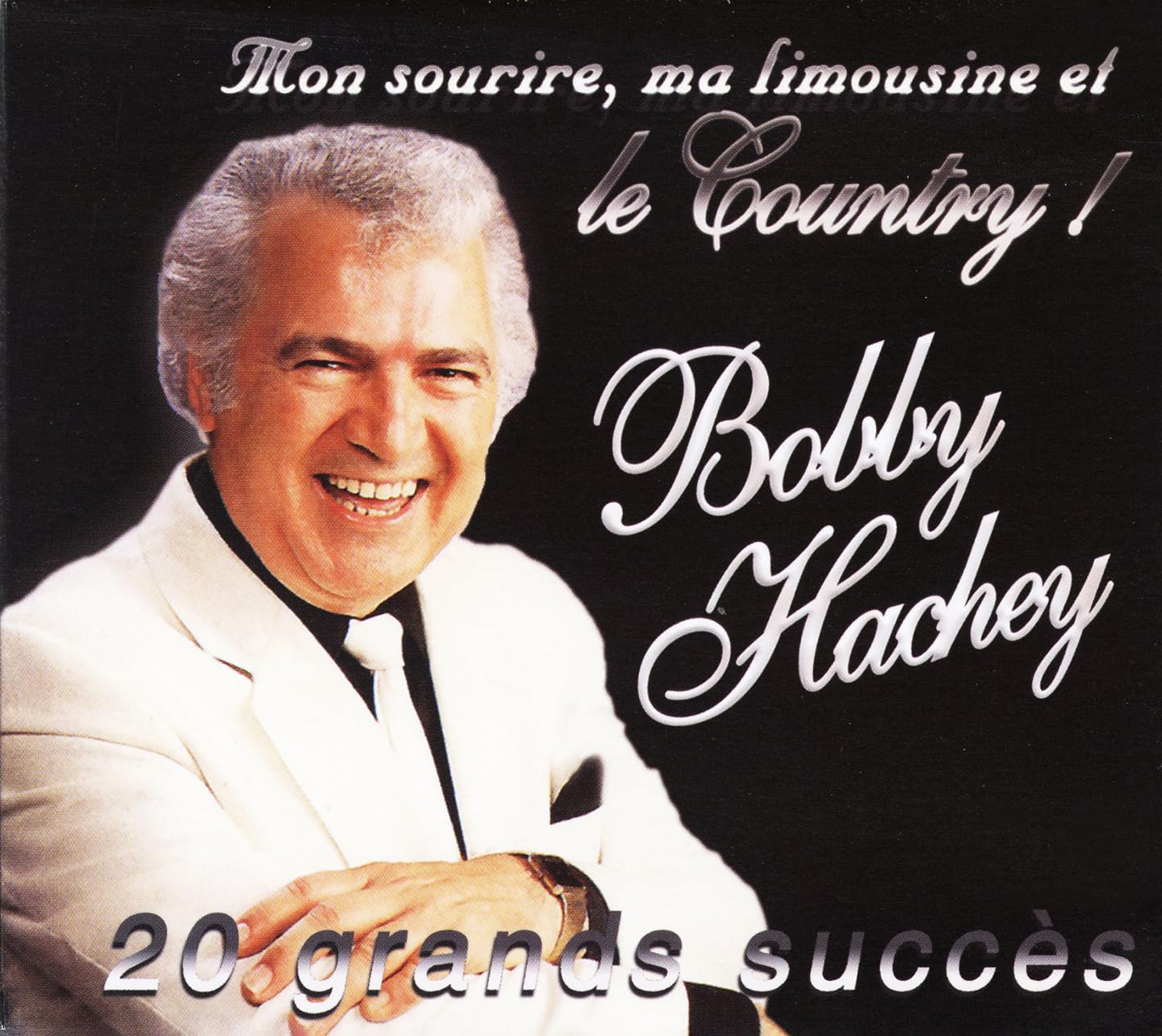 Mon Sourire, Ma Limousine et le Country (20 Grands Succes) [Audio CD] Bobby Hachey and Variés