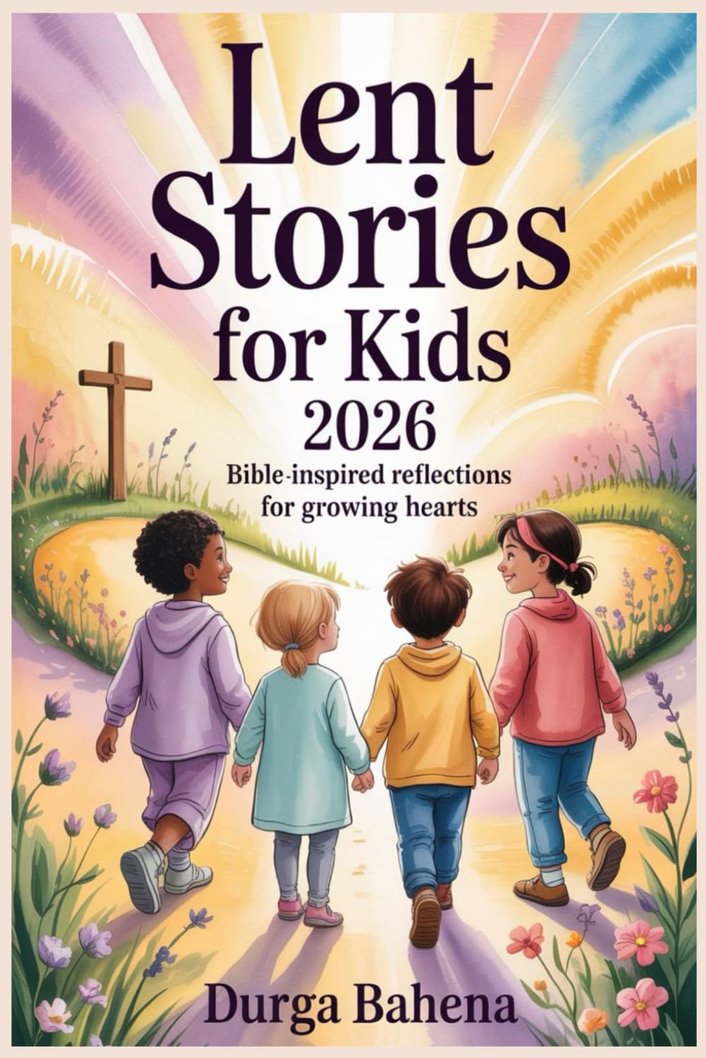 Lent Stories For Kids 2026: Bible-Inspired Reflections for Growing Hearts