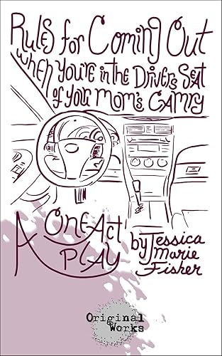 Rules for Coming Out When You're in the Driver's Seat of Your Mom's Camry