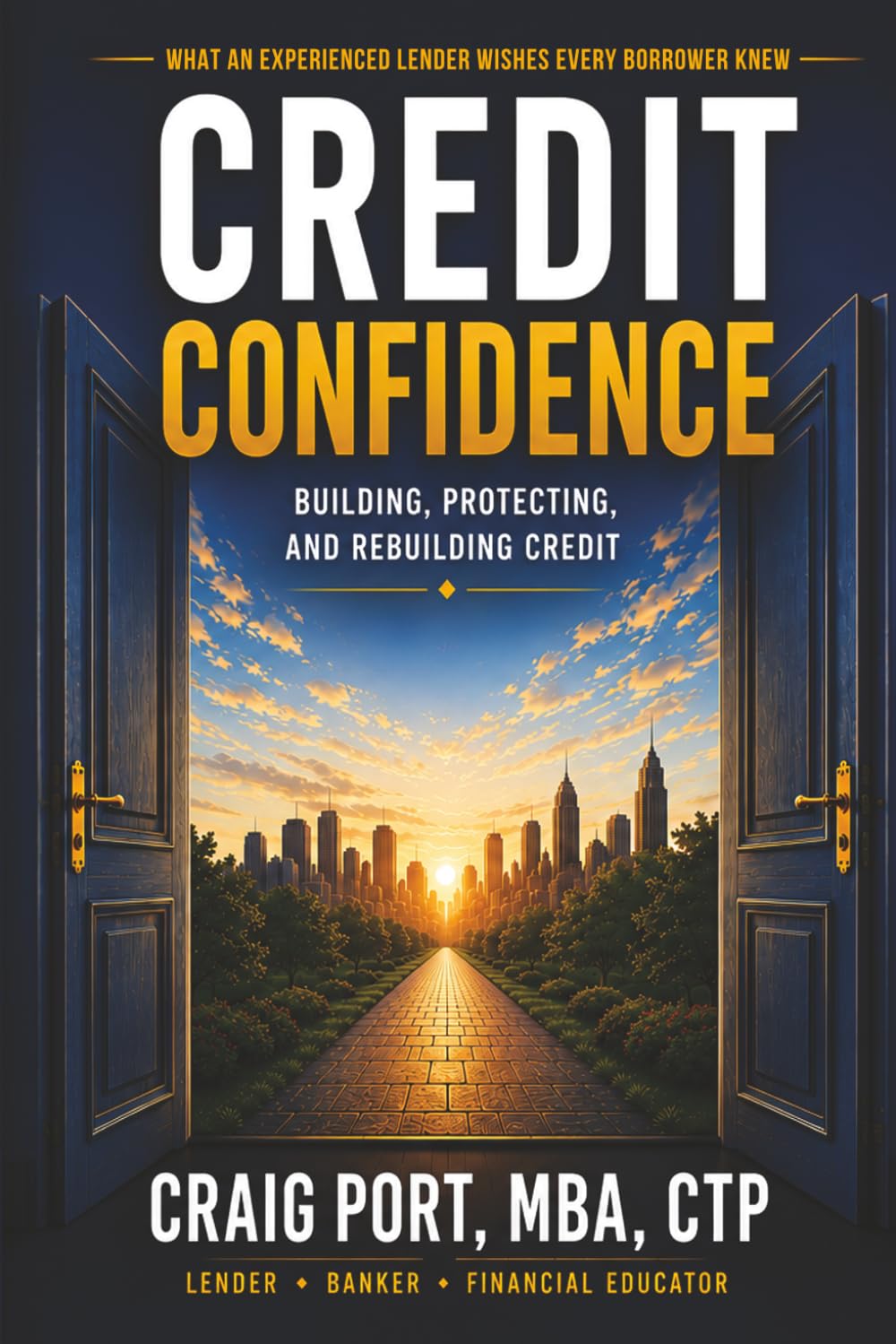 Credit Confidence: Building, Protecting, and Rebuilding Credit