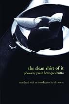 The Clean Shirt of It (Lannan Translations Selection Series